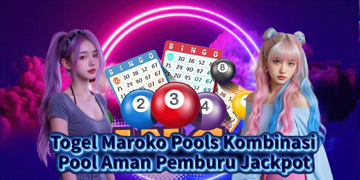 Togel Maroko Pools Kombinasi Pool Aman Pemburu Jackpot